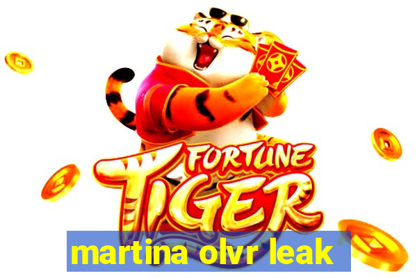 martina olvr leak